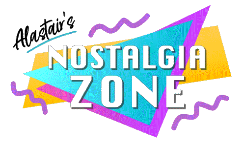 Alastair's Nostalgia Zone